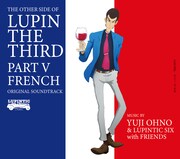 Yuji Ohno & Lupintic Six with Friends「THE OTHER SIDE OF LUPIN THE THIRD PART V～FRENCH」ジャケット