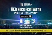 「SHIBUYA CLUB QUATTRO 30th ANNIVERSARY "QUATTRO STANDARDS" FUJI ROCK FESTIVAL '18 PRE-FESTIVAL PARTY supported by JT」ビジュアル