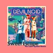 DEVIL NO ID「Sweet Escape［Pa's Lam System Remix］」配信ジャケット