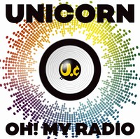 ユニコーン「OH! MY RADIO＋Live Tracks [UC30 若返る勤労]」通常盤ジャケット