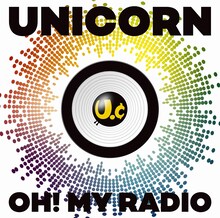 ユニコーン「OH! MY RADIO＋Live Tracks [UC30 若返る勤労]」通常盤ジャケット