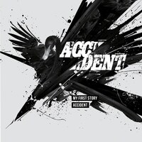 MY FIRST STORY「ACCIDENT」ジャケット