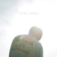 Keishi Tanaka「Break It Down」ジャケット