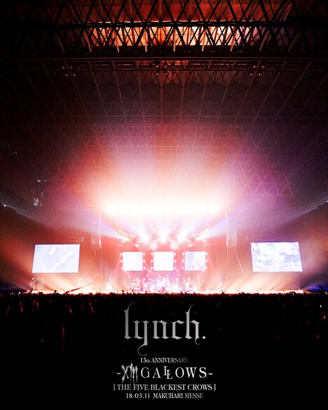 lynch.「13th ANNIVERSARY -Xlll GALLOWS- [THE FIVE BLACKEST CROWS] 18.03.11 MAKUHARI MESSE」ジャケット