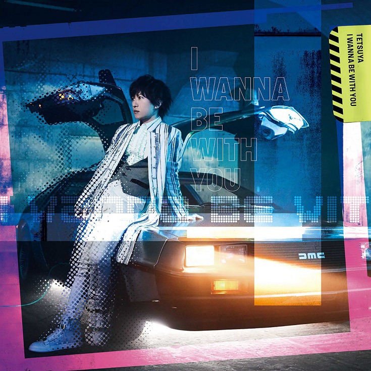 TETSUYA「I WANNA BE WITH YOU」初回限定盤Bジャケット
