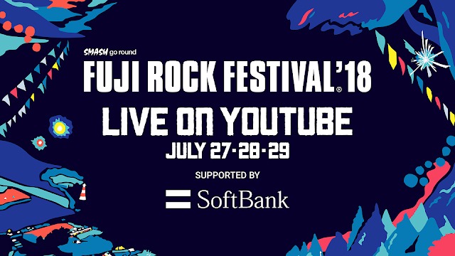 「FUJI ROCK FESTIVAL '18」YouTube配信ビジュアル