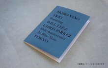 矢野顕子トリオ featuring ウィル・リー＆クリス・パーカー「AKIKO YANO TRIO featuring WILL LEE & CHRIS PARKER 10th Anniversary At BLUE　NOTE TOKYO」イメージ