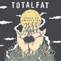 TOTALFAT「Seeds of Awakening」配信ジャケット