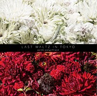 world's end girlfriend「LAST WALTZ IN TOKYO」ジャケット