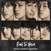 ジュノン・スーパーボーイ・アナザーズ「Road to Union(CD)」ジャケット
