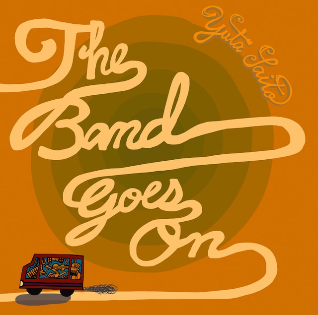 斎藤有太「The Band Goes On」ジャケット