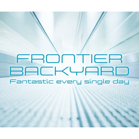 FRONTIER BACKYARD「Fantastic every single day」ジャケット