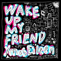 Xmas Eileen「Wake up My friend」配信ジャケット