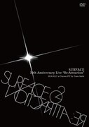 SURFACE「SURFACE 20th Anniversary Live『Re:Attraction』」