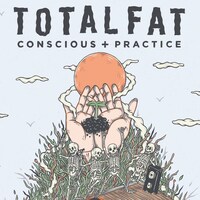 TOTALFAT「Conscious+Practice」ジャケット