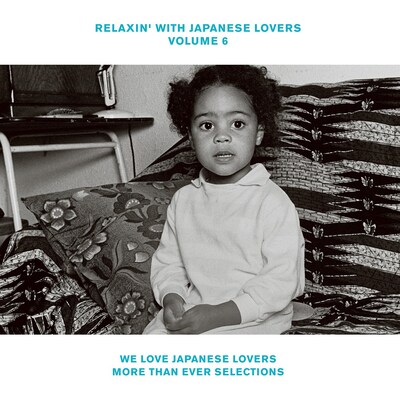 V.A.「RELAXIN' WITH JAPANESE LOVERS VOLUME 6 ～WE LOVE JAPANESE LOVERS MORE THAN EVER SELECTIONS～」ジャケット