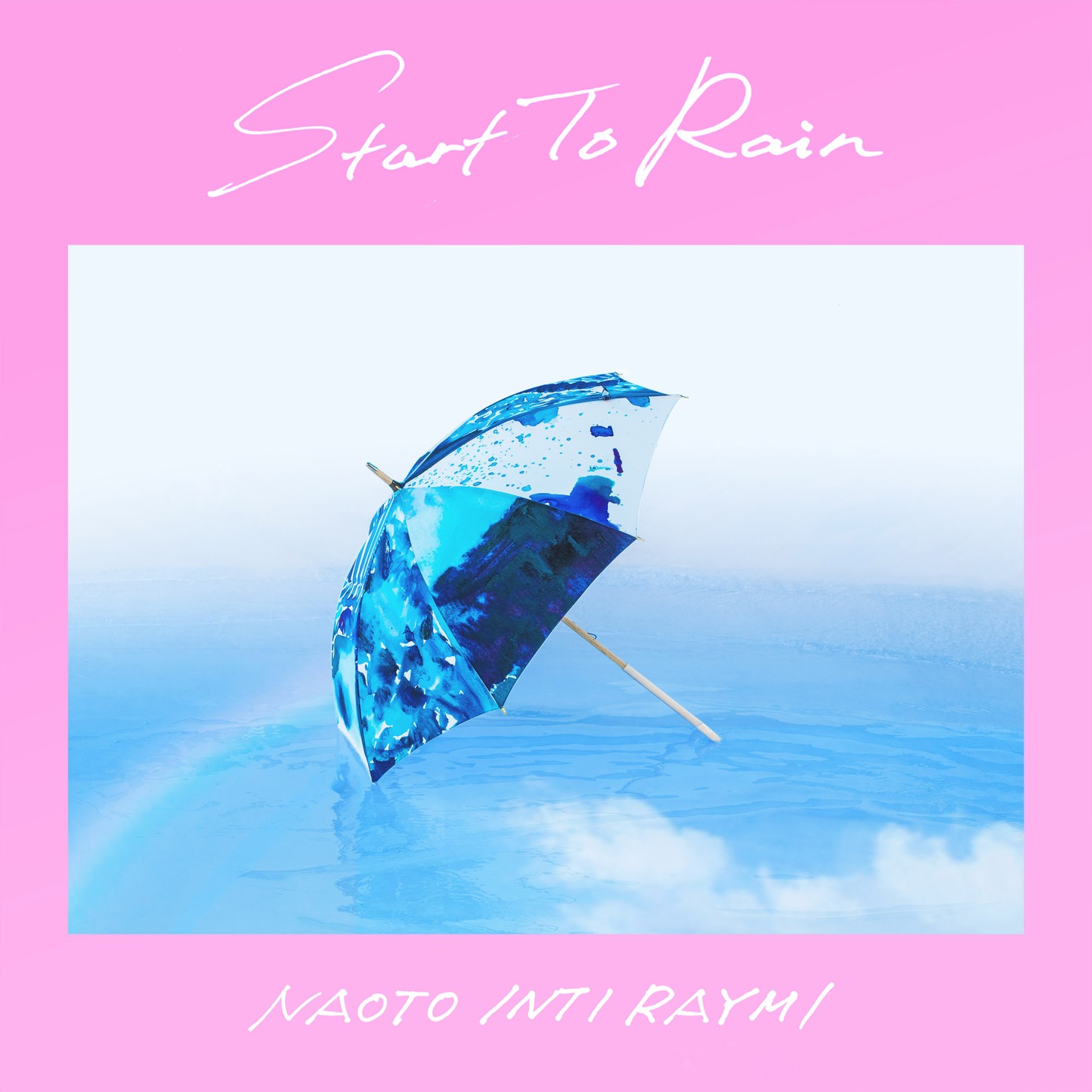 ナオト・インティライミ｢Start To Rain｣ジャケット