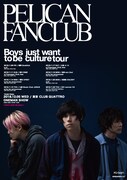「PELICAN FANCLUB TOUR 2018 "Boys just want to be culture"」ビジュアル