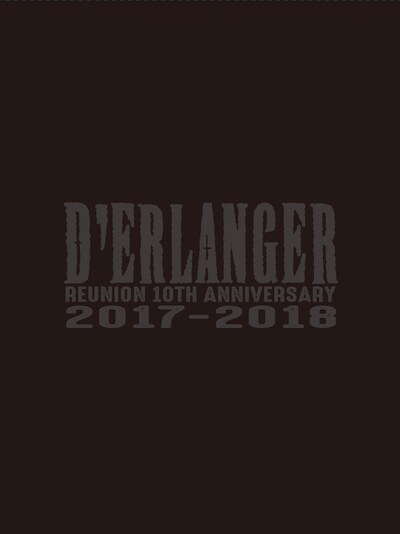 D'ERLANGER「D'ERLANGER REUNION 10TH ANNIVERSARY LIVE 2017-2018」完全生産限定盤ジャケット