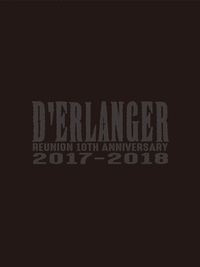 D'ERLANGER「D'ERLANGER REUNION 10TH ANNIVERSARY LIVE 2017-2018」完全生産限定盤ジャケット