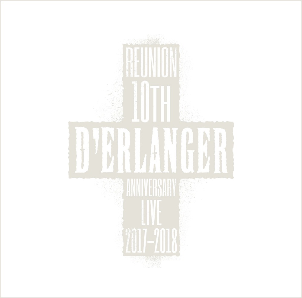D'ERLANGER「D'ERLANGER REUNION 10TH ANNIVERSARY LIVE 2017-2018」CDジャケット