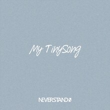 NEVERSTAND「My TinySong」ジャケット