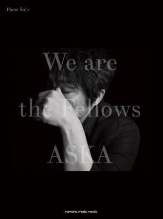 ASKA「ピアノソロ ASKA 『We are the Fellows』」表紙