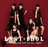 ラストアイドル「Everything will be all right」初回限定盤TYPE-Aジャケット