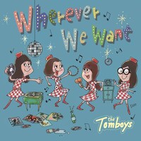 THE TOMBOYS「Wherever We Want」ジャケット