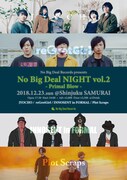 「No Big Deal Records presents『No Big Deal NIGHT Vol.2 ～Primal Blow～』」フライヤー