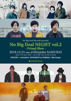 「No Big Deal Records presents『No Big Deal NIGHT Vol.2 ～Primal Blow～』」フライヤー