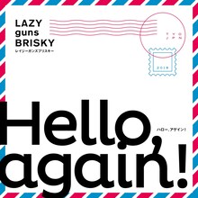 LAZYgunsBRISKY「Hello, again!」ジャケット