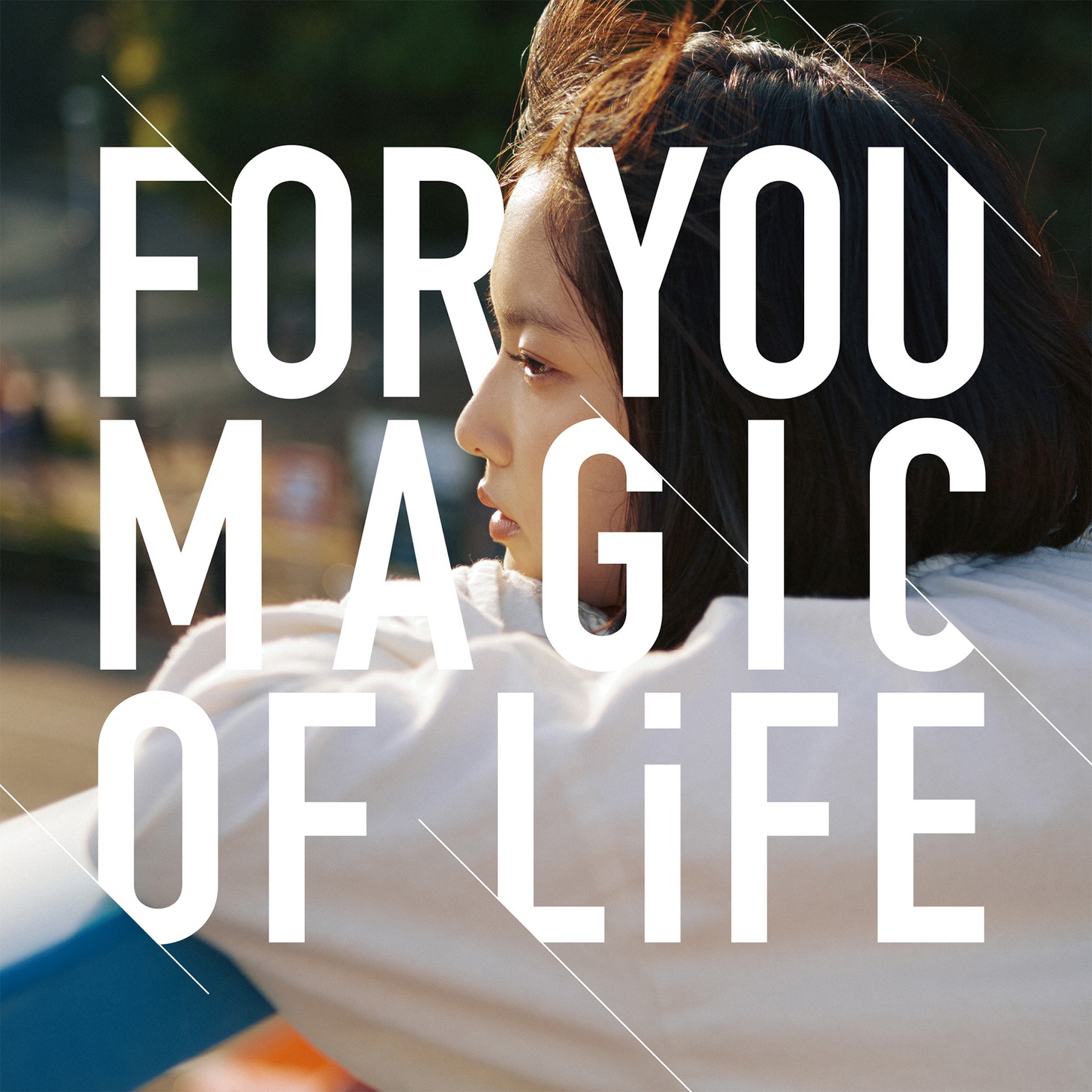 MAGIC OF LiFE「FOR YOU」ジャケット