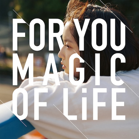 MAGIC OF LiFE「FOR YOU」ジャケット