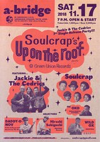 「Green Union Records Presents Soulcrap's “Up On The Roof” Vol.3- Jackie & The Cedrics 7inch Single Release Party! -」フライヤー