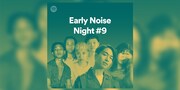 「Spotify Early Noise Night #9」メインビジュアル