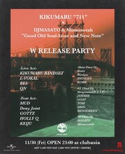 「KIKUMARU"711" × MASATO & Minnesotah"Good Old Soul-Love and New Note" W RELEASE PARTY Support by Timberland × atoms」フライヤー