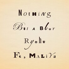 Ryohu「Nothing But A Blur （feat. MALIYA）」配信ジャケット
