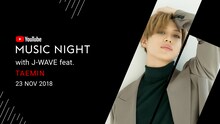 「YouTube Music Night with J-WAVE feat.TAEMIN」告知画像
