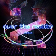 Kizuna AI（キズナアイ）「over the reality」配信ジャケット