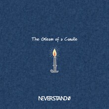 NEVERSTAND「The Gleam of a Candle」ジャケット