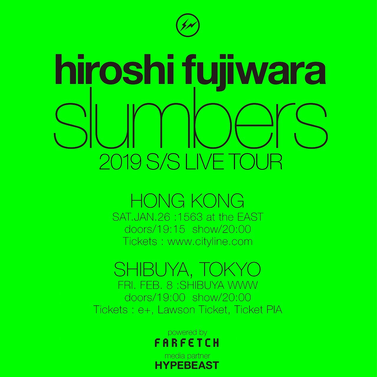「hiroshi fujiwara：slumbers  2019 S/S LIVE TOUR    powered by FARFETCH」フライヤー