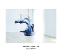 Spangle call Lilli line「Dreams Never End」ジャケット
