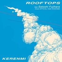 KERENMI「ROOFTOPS ft.Satoshi Fujihara [from Official 髭男 dism]」ジャケット