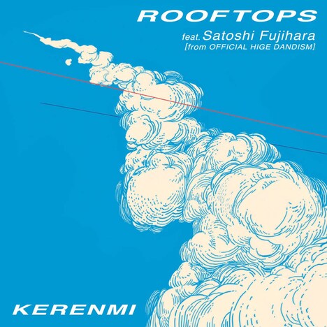 KERENMI「ROOFTOPS ft.Satoshi Fujihara [from Official 髭男 dism]」ジャケット