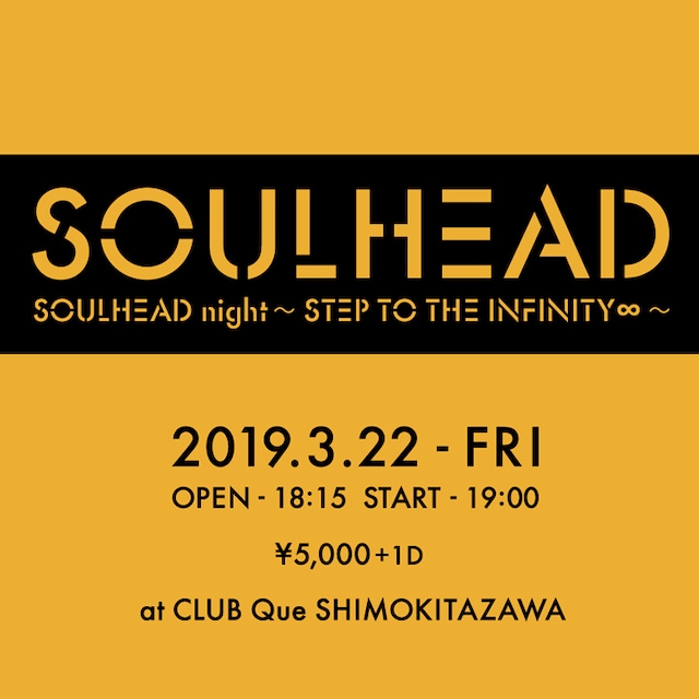 「SOULHEAD night～STEP TO THE INFINITY∞～」告知