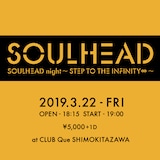 「SOULHEAD night~STEP TO THE INFINITY∞~」告知