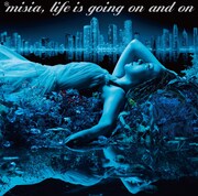 MISIA「Life is going on and on」通常盤ジャケット