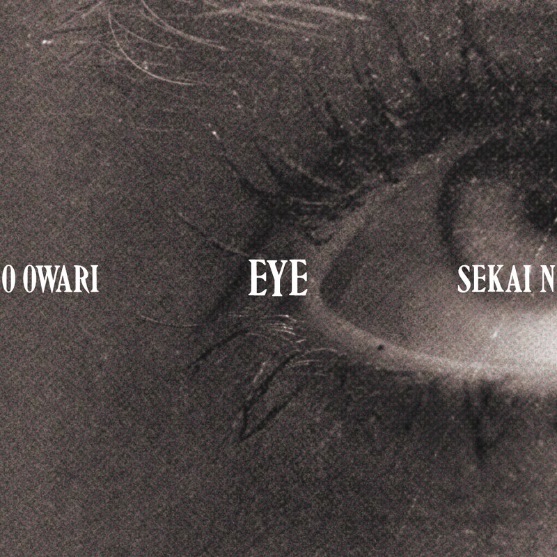 SEKAI NO OWARI「Eye」ジャケット