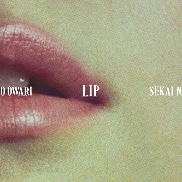 SEKAI NO OWARI「Lip」ジャケット